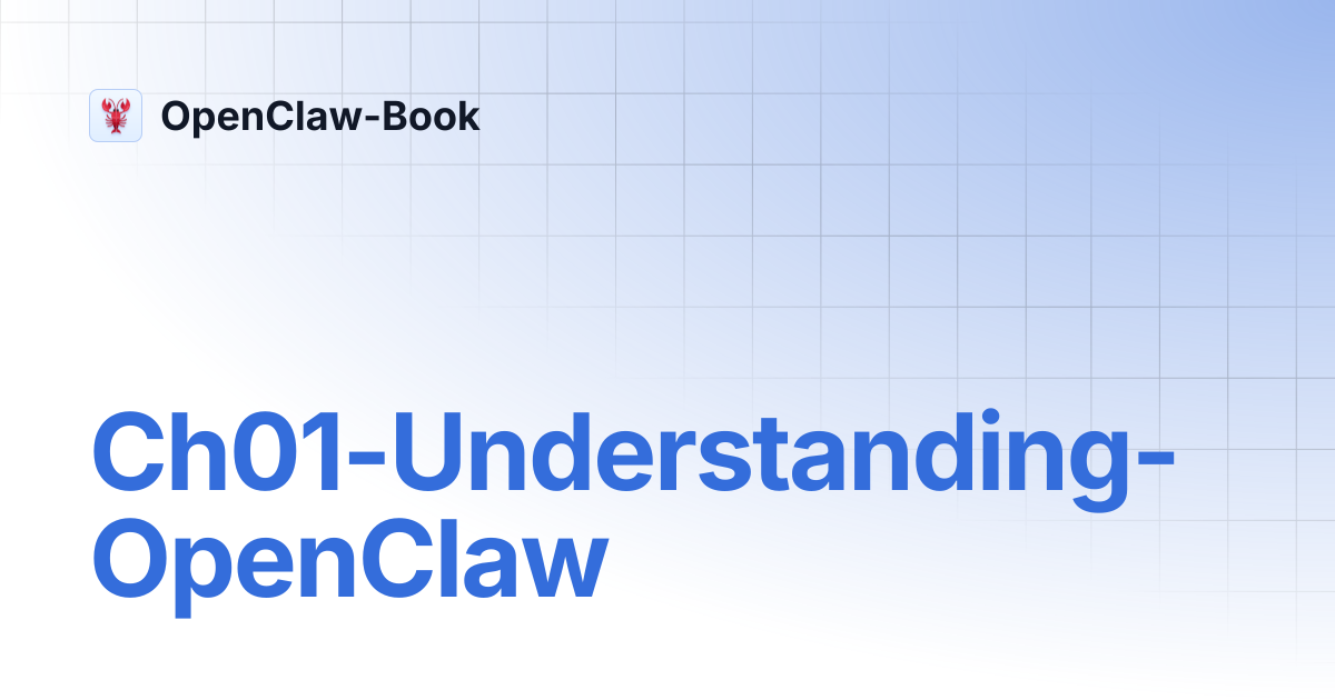 Ch01-Understanding-OpenClaw | OpenClaw-Book